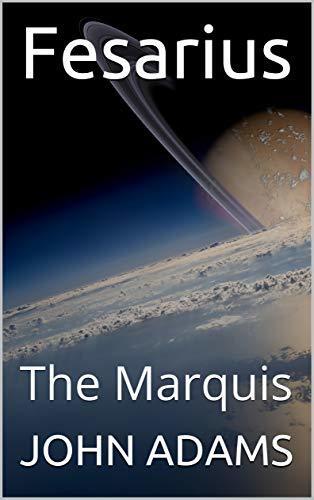 Fesarius: The Marquis