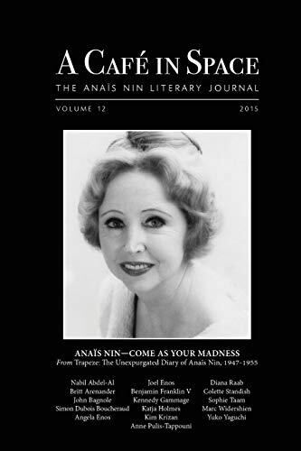 A Cafe in Space: The Anais Nin Literary Journal, Volume 12