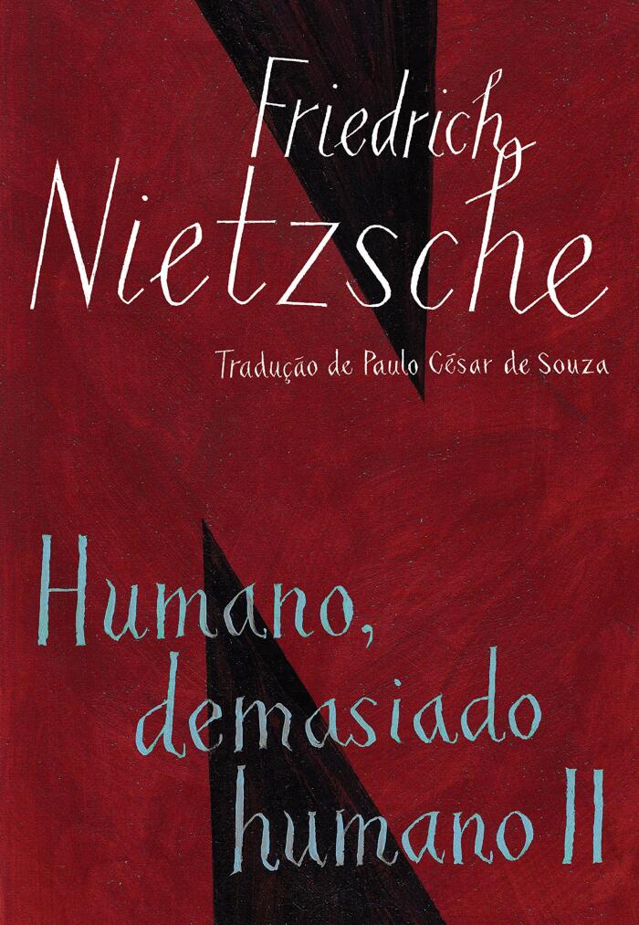 Humano, demasiado humano II: com Opiniões e sentenças diversas e O andarilho e sua sombra
