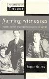 Jarring Witnesses: Modern Fiction and the Representation of History