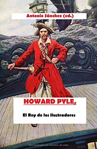 Howard Pyle. El rey de los ilustradores