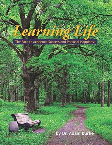Learning Life: The Path to Academic Success and Personal Happiness