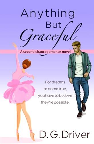 Anything But Graceful: A Second Chance Romance Novel