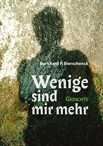 Wenige sind mir mehr: Gedichte (P&L Edition)