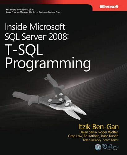 Inside Microsoft SQL Server 2008: T-SQL Programming