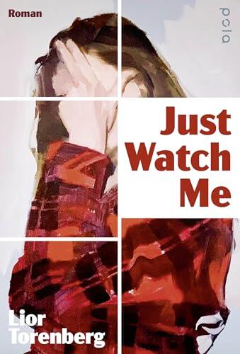 Just Watch Me