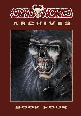 Deadworld Archives: Book Four