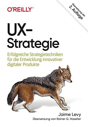 UX-Strategie: Erfolgreiche Strategietechniken für die Entwicklung innovativer digitaler Produkte (Animals)