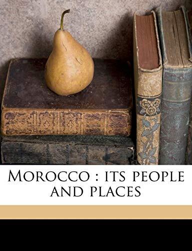 Morocco: its people and places
