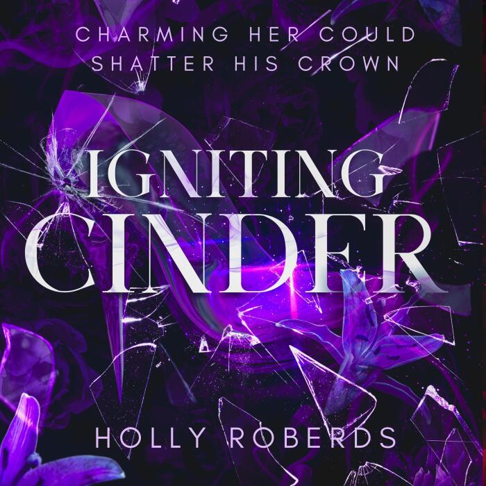 Igniting Cinder: A Spicy Cinderella Retelling