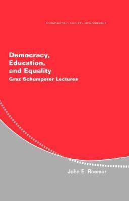 Democracy, Education, and Equality: Graz-Schumpeter Lectures