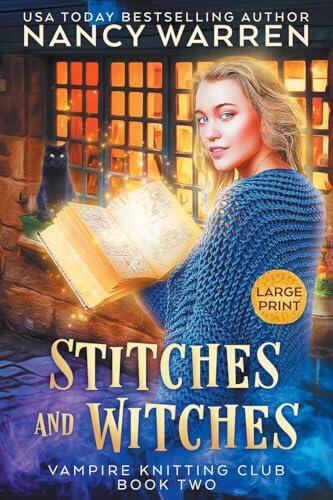 Stitches and Witches (Large Print): Book 2 in the Vampire Knitting Club series