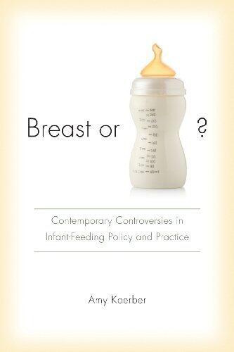 Breast or Bottle?: Contemporary Controversies in Infant-Feeding Policy and Practice (Studies in Rhetoric/Communication)