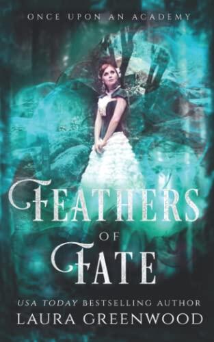 Feathers Of Fate: Once Upon An Academy