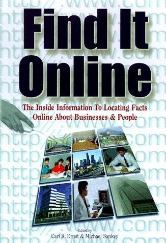 Find It Online: The Complete Guide to Online Research (First Edition)