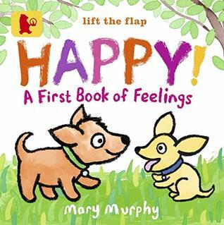 Happy!: A First Book of Feelings