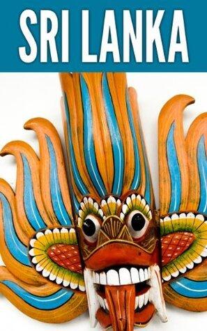 Sri Lanka 2014: New Information and Cultural Insights Entrepreneurs Need to Start a Business in Sri Lanka