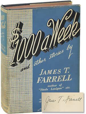 Rare James T Farrell $1000 A WEEK AND OTHER STORIES First Edition Signed 1942 -Vanguard [Hardcover] James T. Farrell