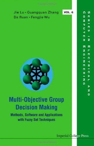 Multi-objective Group Decision Making: Methods, Software and Applications With Fuzzy Set Techniques (Series in Electrical and Computer Engineering) by Jie Lu, Guangquan Zhang, Da Ruan (2007) Hardcover