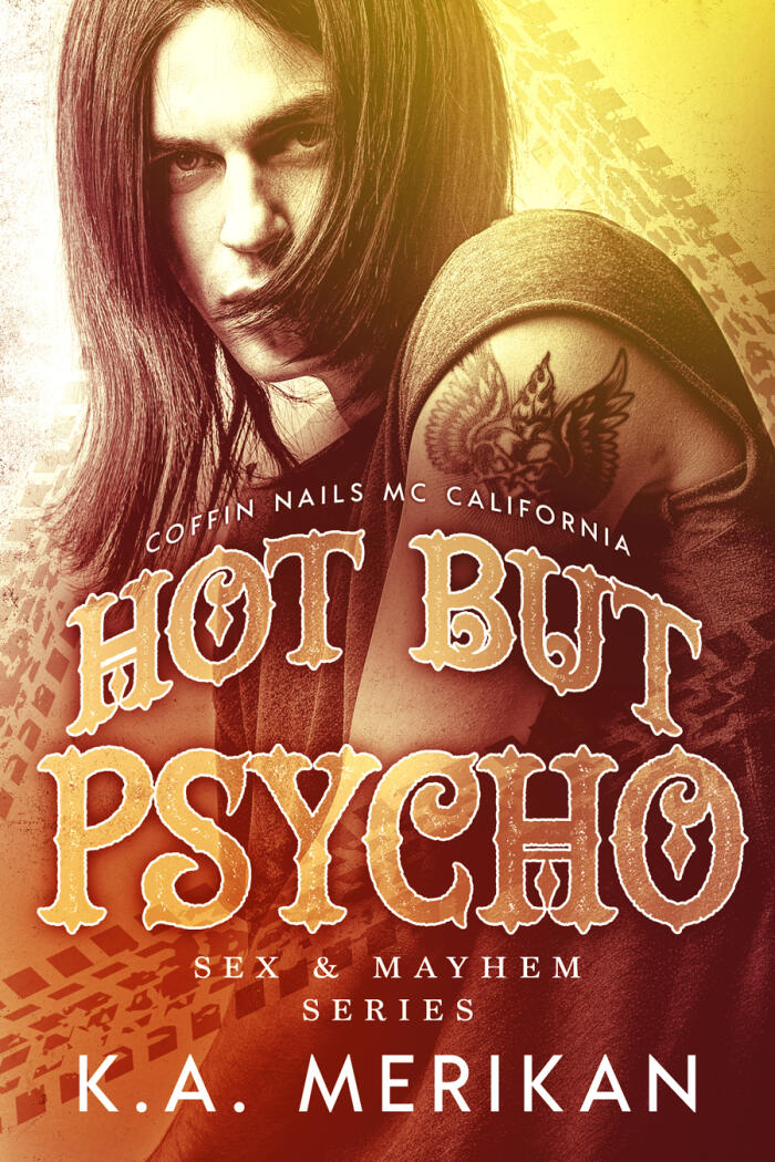 Hot but Psycho: Coffin Nails MC California