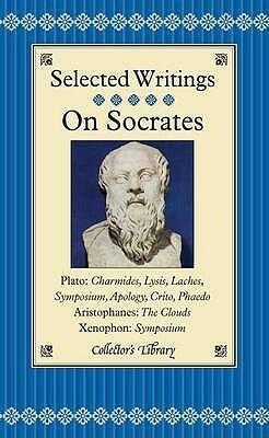 On Socrates: Selected Writings