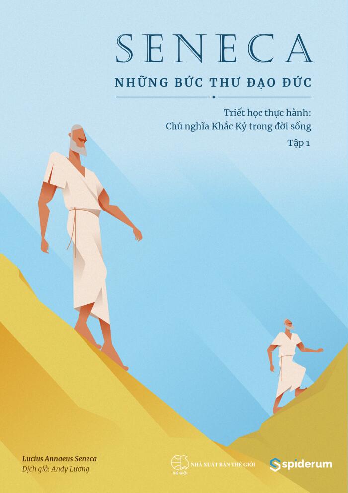 Seneca 1: Những bức thư đạo đức - Triết học thực hành: Chủ nghĩa Khắc kỷ trong đời sống