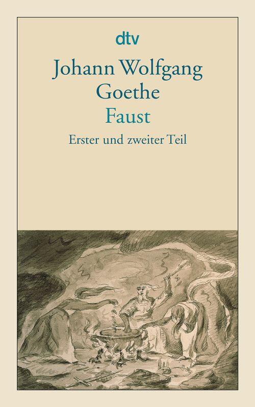 Faust: Erster und zweiter Teil