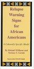 Relapse Warning Signs for African Americans: A Culturally Specific Model