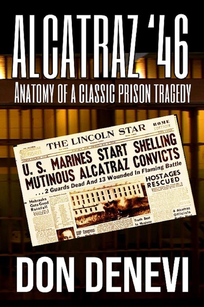 Alcatraz '46: The Anatomy of a Classic Prison Tragedy