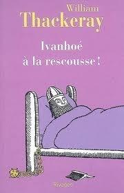 Ivanhoé à la rescousse !