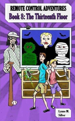 Remote Control Adventures Book 8: The Thirteenth Floor: Book 8: The Thirteenth Floor