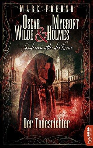 Der Todesrichter: Oscar Wilde & Mycroft Holmes (Sonderermittler der Krone 3)