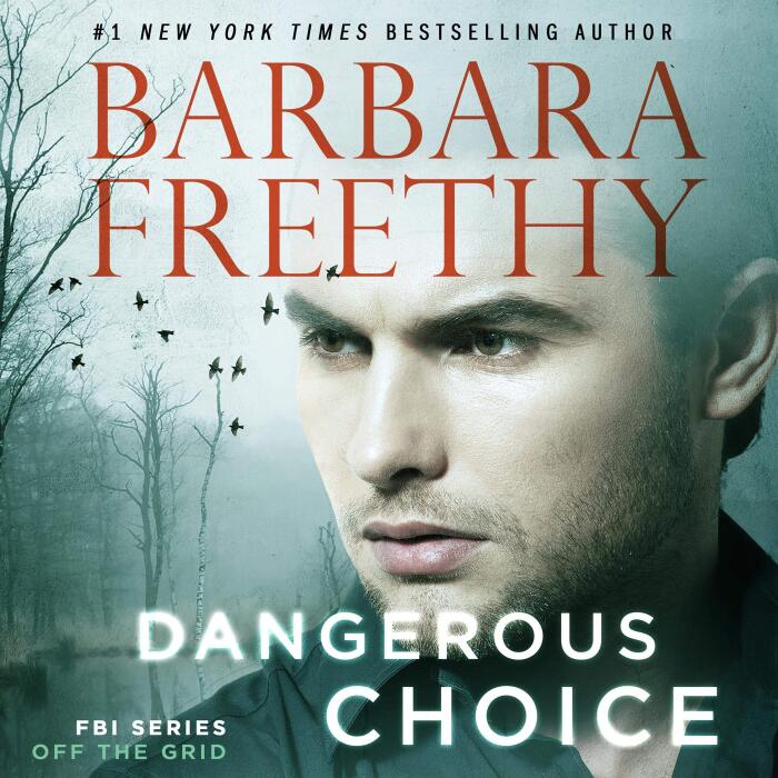 Dangerous Choice: Off the Grid: FBI Series, Book 5
