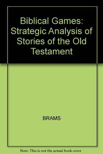Biblical Games: A Strategic Analysis of Stories in the Old Testament