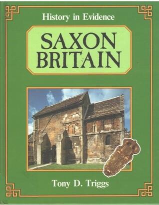 History in Evidence: Saxon Britain