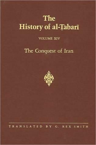 The History of al-Tabari, Volume 14: The Conquest of Iran