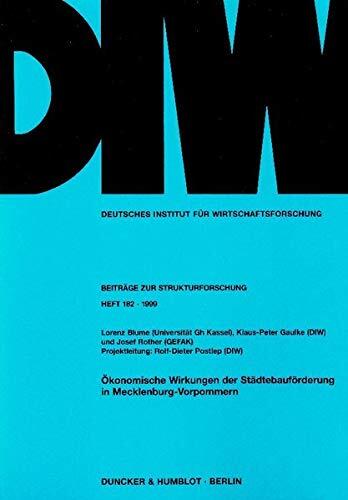 Okonomische Wirkungen Der Stadtebauforderung in Mecklenburg-Vorpommern (Deutsches Institut Fur Wirtschaftsforschung. Beitrage Zur Strukturforschung)
