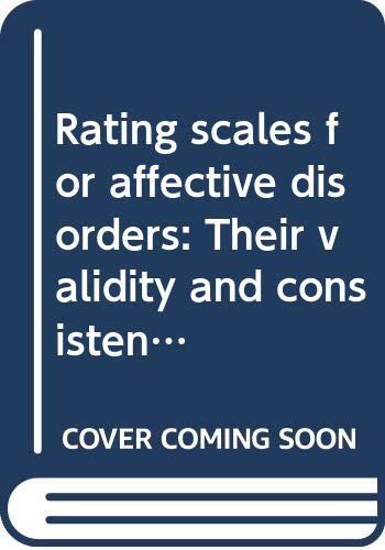 Rating scales for affective disorders: Their validity and consistency