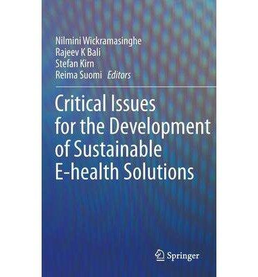 Critical Issues for the Development of Sustainable E-health Solutions