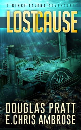 Lost Cause: A Rikki Talens Adventure