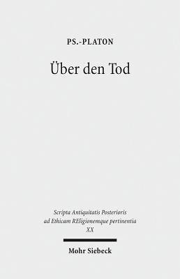 Uber Den Tod (Scripta Antiquitatis Posterioris Ad Ethicam Religionemque Pe)