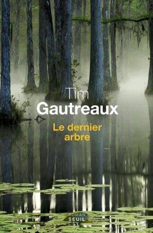 Le Dernier Arbre (CADRE VERT)