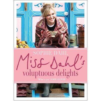 Miss Dahl's Voluptuous Delights: The Art of Eating a Little of What You Fancy (Hardback) - Common
