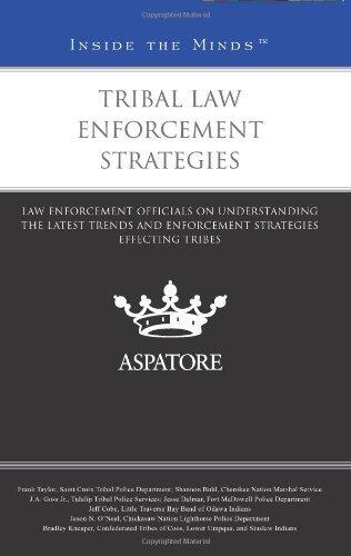 Tribal Law Enforcement Strategies: Law Enforcement Officials on Understanding the Latest Trends and Enforcement Strategies Effecting Tribes