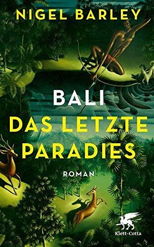Bali: Das letzte Paradies: Roman
