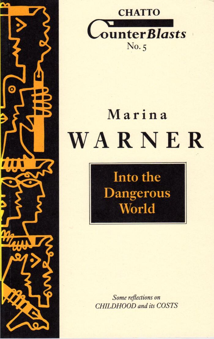 Into the Dangerous World: Some Reflections on Childhood and Its Costs