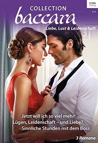 Jetzt will ich so viel mehr! / Lugen, leidenschaft - und liebe? / Sinnliche stunden mit dem boss