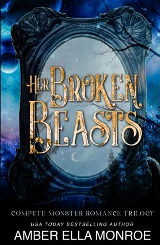 Her Broken Beasts Complete Trilogy