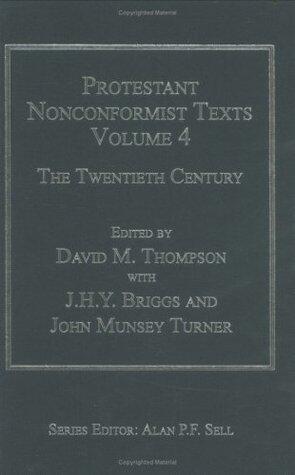 Protestant Nonconformist Texts: The Twentieth Century
