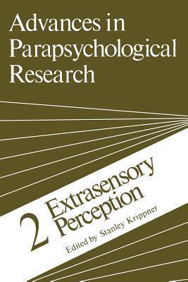Advances in Parapsychological Research, Volume 2: Extrasensory Perception